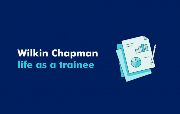 Wilkin Chapman Life As A Trainee